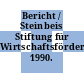 Bericht / Steinbeis Stiftung für Wirtschaftsförderung. 1990.