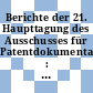 Berichte der 21. Haupttagung des Ausschusses für Patentdokumentation : am 21./22. Mai 1980 in München /