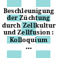 Beschleunigung der Züchtung durch Zellkultur und Zellfusion : Kolloquium Bonn, 18. - 19.4.1988.