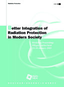 Better Integration of Radiation Protection in Modern Society [E-Book]: Workshop Proceedings - Villigen, Switzerland - 23-25 January 2001 /