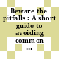 Beware the pitfalls : A short guide to avoiding common errors in systems analysis.