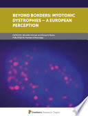 Beyond Borders: Myotonic Dystrophies - A European Perception [E-Book] /
