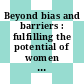 Beyond bias and barriers : fulfilling the potential of women in academic science and engineering [E-Book] /