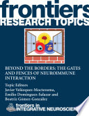 Beyond the borders: The gates and fences of Neuroimmune interaction [E-Book] /