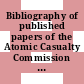 Bibliography of published papers of the Atomic Casualty Commission 1969 : [E-Book]
