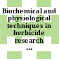 Biochemical and physiological techniques in herbicide research : Workshop on Biochemical and Physiological Techniques Used in Herbicide Research. 0001 : Nottingham, 25.03.86.