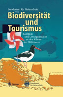 Biodiversität und Tourismus : Konflikte und Lösungsansätze an den Küsten der Weltmeere : mit 26 Tabellen /