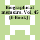 Biographical memoirs. Vol. 45 [E-Book] /
