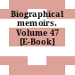 Biographical memoirs. Volume 47 [E-Book]