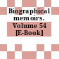 Biographical memoirs. Volume 54 [E-Book]
