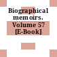 Biographical memoirs. Volume 57 [E-Book]