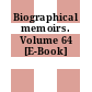 Biographical memoirs. Volume 64 [E-Book]
