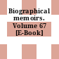 Biographical memoirs. Volume 67 [E-Book]