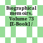 Biographical memoirs. Volume 73 [E-Book] /