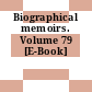 Biographical memoirs. Volume 79 [E-Book]