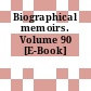 Biographical memoirs. Volume 90 [E-Book]
