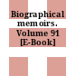 Biographical memoirs. Volume 91 [E-Book]