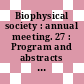 Biophysical society : annual meeting. 27 : Program and abstracts : San-Diego, CA, 13.02.1983-16.02.1983.