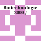 Biotechnologie 2000 /