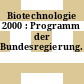 Biotechnologie 2000 : Programm der Bundesregierung.