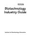 Biotechnology industry guide /