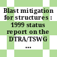 Blast mitigation for structures : 1999 status report on the DTRA/TSWG Program [E-Book] /