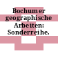 Bochumer geographische Arbeiten: Sonderreihe.