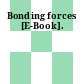 Bonding forces [E-Book].
