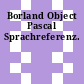Borland Object Pascal Sprachreferenz.