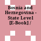 Bosnia and Herzegovina - State Level [E-Book] /