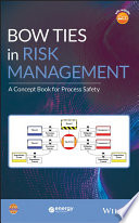Bow ties in risk management : a concept book for process safety [E-Book] /