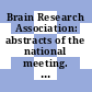 Brain Research Association: abstracts of the national meeting. 0003 : Southampton, 16.04.1985-19.04.1985.