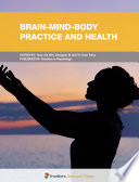 Brain-Mind-Body Practice and Health [E-Book] /
