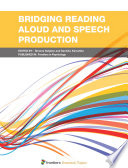 Bridging Reading Aloud and Speech Production [E-Book] /