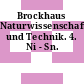 Brockhaus Naturwissenschaften und Technik. 4. Ni - Sn.