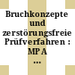 Bruchkonzepte und zerstörungsfreie Prüfverfahren : MPA seminar 6 : Stuttgart, 09.10.80-10.10.80.