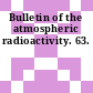 Bulletin of the atmospheric radioactivity. 63.