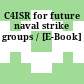 C4ISR for future naval strike groups / [E-Book]