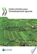 Cadre d'action pour l'investissement agricole [E-Book] /