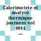 Calorimetrie et analyse thermique journees vol 0014 : Nice, 16.05.83-17.05.83.