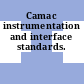 Camac instrumentation and interface standards.