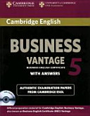 Cambridge English : Business Vantage 5 with answers ; official examination papers from University of Cambridge ESOL examinations