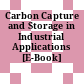 Carbon Capture and Storage in Industrial Applications [E-Book] /
