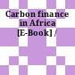 Carbon finance in Africa [E-Book] /