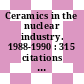 Ceramics in the nuclear industry. 1988-1990 : 315 citations from the engineered materials abstracts database september 1988 - august 1990.