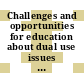 Challenges and opportunities for education about dual use issues in the life sciences / [E-Book]