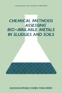 Chemical methods for assessing bio-available metals in sludges and soils /
