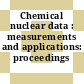 Chemical nuclear data : measurements and applications: proceedings /