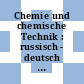 Chemie und chemische Technik : russisch - deutsch : mit etwa 65000 Fachbegriffen