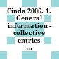 Cinda 2006. 1. General information - collective entries - elements Z=0-10 : archive 1935 - 2006 : the comprehensive index of nucleqr reaction data.